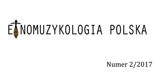 Etnomuzykologia Polska 2017 (nr 2)